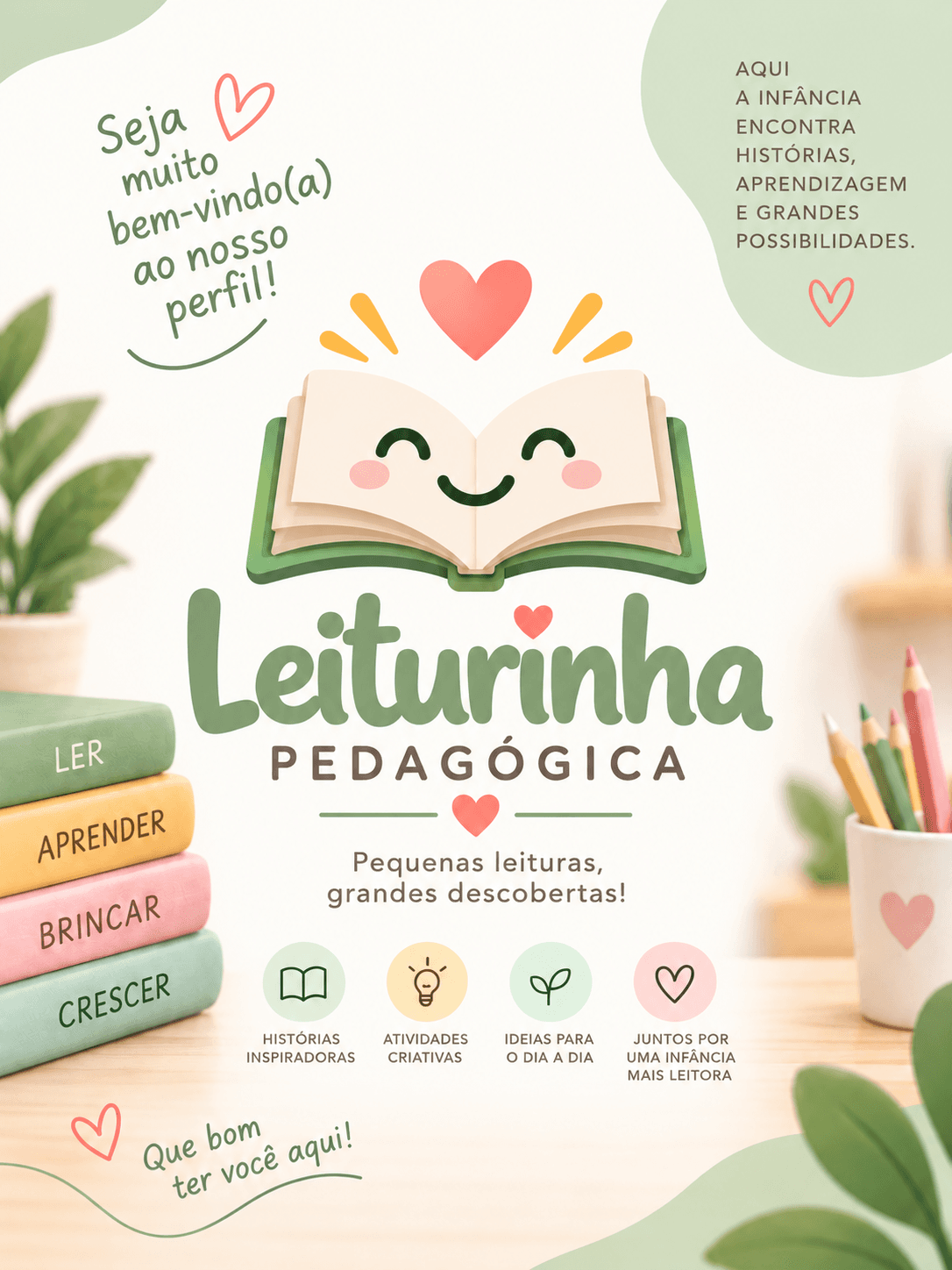 Boas-vindas à Leiturinha Pedagógica. Um livro sorridente entre plantas, lápis e livros com as palavras ler, aprender, brincar e crescer. Pequenas leituras, grandes descobertas!